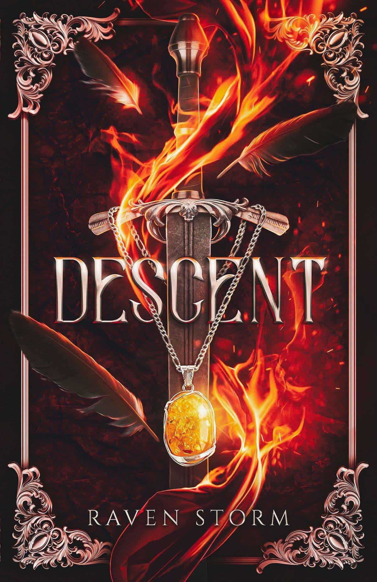 Book cover of Descent by Raven Storm: a sword pointing down through flames and black feathers with an amber pendant, inside an ornate rose-gold frame, with the title in metallic capitals.