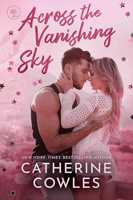 Book cover of Across the Vanishing Sky by Catherine Cowles: a couple embracing with foreheads touching against a soft pink sky with scattered stars, and the title in pink script.