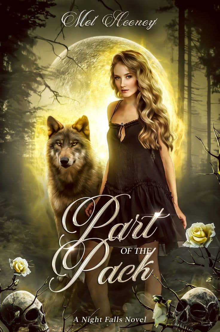 Book cover of Part of the Pack, a Night Falls novel: a young woman in a dark dress standing beside a wolf in front of a golden full moon in a forest, with skulls and yellow roses below and the title in flowing script.