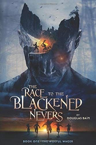 Book cover of The Race to the Blackened Nevers, Book One: The Woeful Wager, by Douglas Bain: a giant stone-like head with a glowing eye whose top has broken open to show figures fighting beside fire, with birds above and runners silhouetted against an orange glow below.