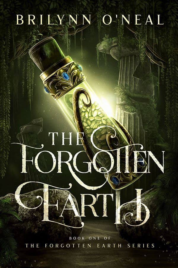 Book cover of The Forgotten Earth by Brilynn O'Neal: a glowing green bottle with a jewelled gold neck in overgrown jungle ruins, with the title in decorative cream lettering.
