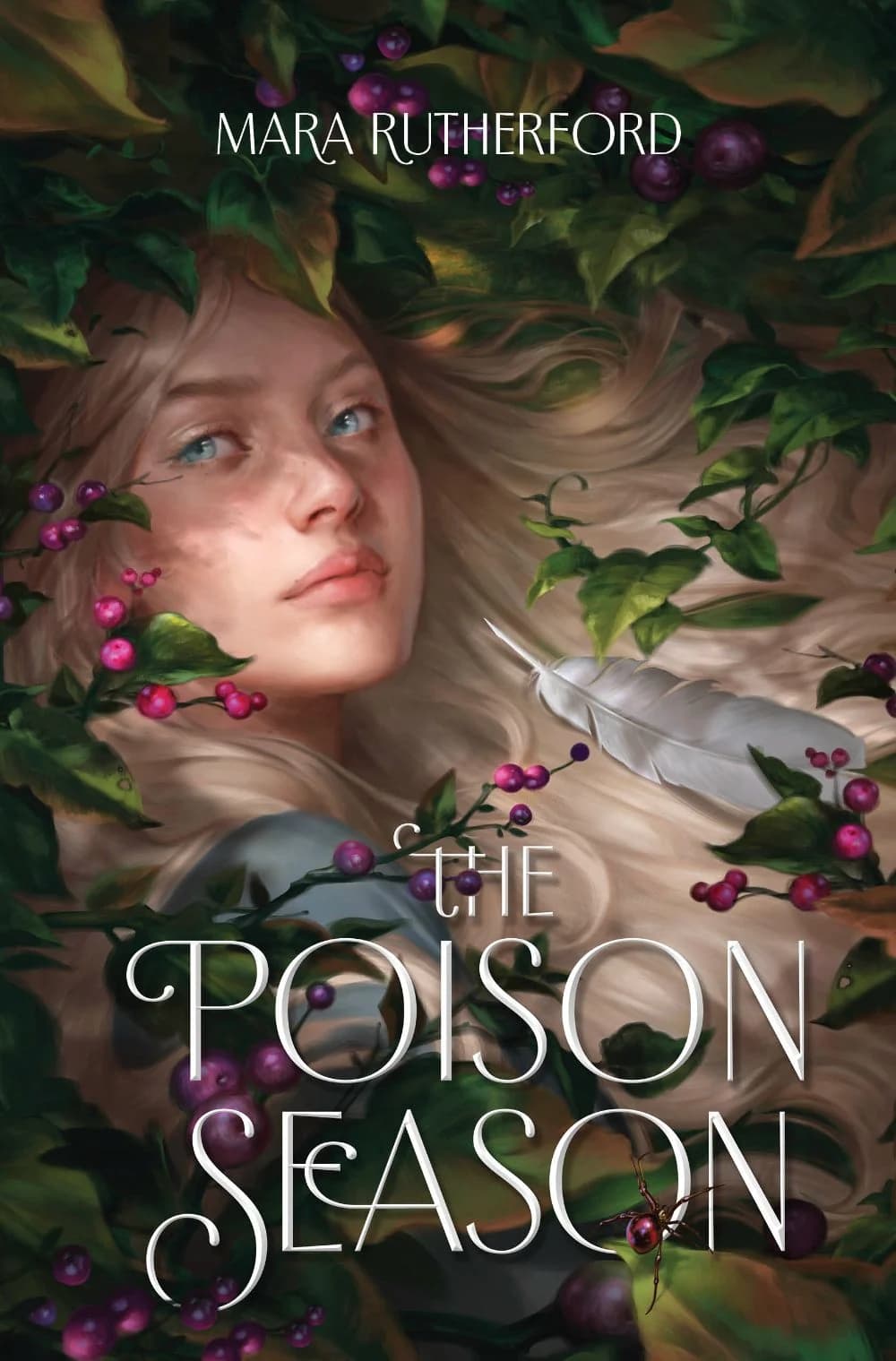 Book cover of The Poison Season by Mara Rutherford: a pale-haired young woman lying among green leaves and purple berries with a white feather, and the title in an elegant white serif.