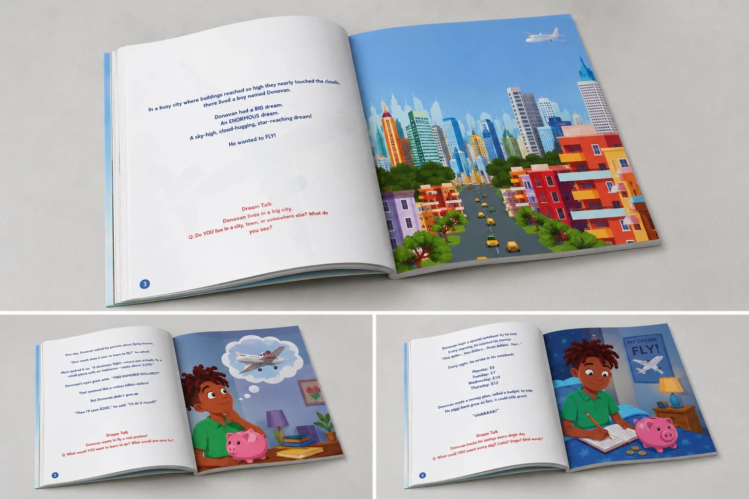 Three open spreads of Save Up, Fly High!: page 3, “In a busy city where buildings reached so high they nearly touched the clouds, there lived a boy named Donovan”, beside a colourful city street; page 5, Donovan asking how much flying lessons cost, beside him dreaming of a plane with his piggy bank; and page 6, his savings notebook, beside him writing in bed under a “My Dream: Fly!” poster, each with a red Dream Talk question.